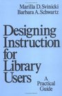 Designing Instruction for Library Users