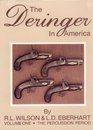 The Deringer in America Volume I  The Percussion Period