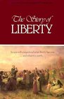 The Story of Liberty So You Will Comprehend What Liberty Has Cost and What It Is Worth