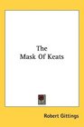 The Mask Of Keats