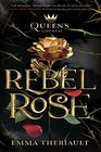 The Queen\'s Council Rebel Rose (Queen\'s Council (1))