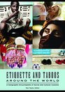 Etiquette and Taboos around the World A Geographic Encyclopedia of Social and Cultural Customs