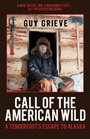 Call of the American Wild: A Tenderfoot's Escape to Alaska