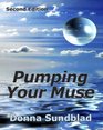 Pumping Your Muse