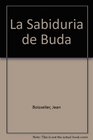 La sabiduria de Buda/The knowledge of Buda