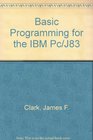Basic Programming for the IBM Pc/J83