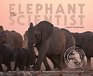 The Elephant Scientist