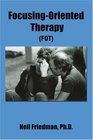 FocusingOriented Therapy