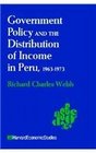 Government Policy and the Distribution of Income in Peru 19631973