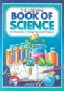 The Usborne Book of Science An Introduction to Biology Physics and Chemistry