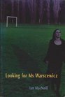 Looking for Ms Warscewicz