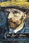 Van Gogh's Women His Love Affairs and Journey into Madness