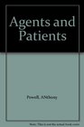 Agents and Patients