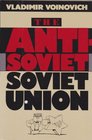 The AntiSoviet Soviet Union