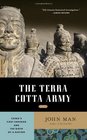 The Terra Cotta Army China's First Emperor and the Birth of a Nation