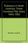 Robidous in North America Three Hundred Fifty Years 16431993