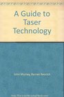 A Guide to Taser Technology Stunguns Lies and Videotape
