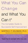 What You Can Change    and What You Can't The Complete Guide to Successful SelfImprovement