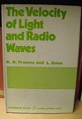 The velocity of light and radio waves