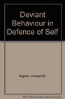 Deviant Behavior in Defense of Self