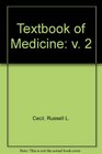 Textbook of Medicine v 2