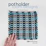 Potholder Loom Designs 140 Colorful Patterns