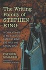 The Writing Family of Stephen King: A Critical Study of the Fiction of Tabitha King, Joe Hill and Owen King