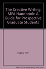 The Creative Writing MFA Handbook A Guide for Prospective Graduate Students