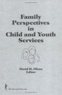 Family Perspectives in Child and Youth Services