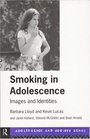 Smoking in Adolescence Images and Identities
