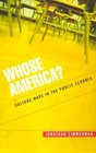 Whose America  Culture Wars in the Public Schools