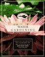 AMERICAN GARDEN GUIDES, THE: Water Gardening (American Garden Guides)