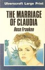 The Marriage of Claudia (Ulverscroft Romance)