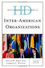 Historical Dictionary of InterAmerican Organizations