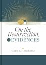 On the Resurrection Volume 1 Evidences