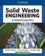 Solid Waste Engineering A Global Perspective SI Edition