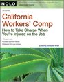 California Workers' Comp How to Take Charge When You're Injured on the Job
