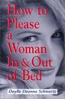 How To Please A Woman In and Out of Bed