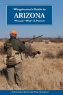 Wingshooter's Guide to Arizona