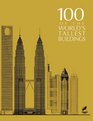 100 Of the World's Tallest Buildings