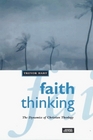 Faith Thinking The Dynamics Of Christian Theology