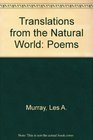 Translations from the Natural World Poems