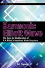 Harmonic Elliott Wave The Case for Modification of R N Elliotts Impulsive Wave Structure