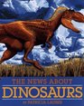 The News About Dinosaurs