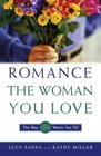 How to Romance the Woman You Love  The Way She Wants You To