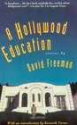 A Hollywood Education Tales of Movie Dreams and Easy Money