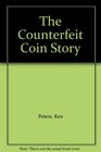 The Counterfeit Coin Story