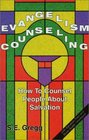 Evangelism Counseling: How To Counsel People About Salvation