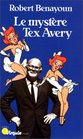 Le mystere Tex Avery
