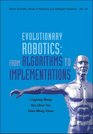 Evolutionary Robotics From Algorithms to Implementations